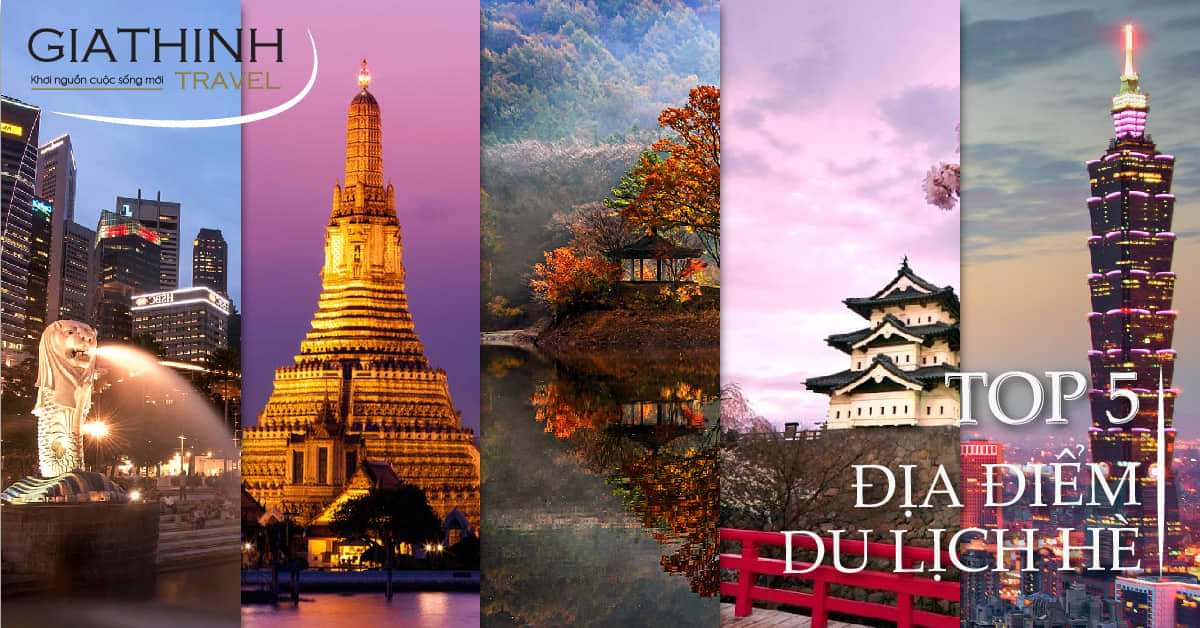 5 địa điểm du lịch hè cực chất không thể bỏ qua năm 2019